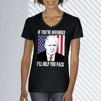 Load image into Gallery viewer, Designs by MyUtopia Shout Out:If You&#39;re Offended Trump Will Help You Pack Ladies&#39; V-Neck T-Shirt
