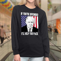 Load image into Gallery viewer, Designs by MyUtopia Shout Out:If You&#39;re Offended Trump Will Help You Pack Long Sleeve Ultra Cotton T-Shirt
