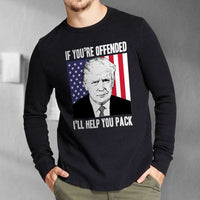 Load image into Gallery viewer, Designs by MyUtopia Shout Out:If You&#39;re Offended Trump Will Help You Pack Long Sleeve Ultra Cotton T-Shirt
