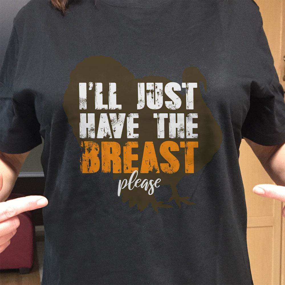 Designs by MyUtopia Shout Out:I'll Just Have The Breast Please Adult Unisex Cotton Short Sleeve T-Shirt