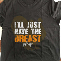 Load image into Gallery viewer, Designs by MyUtopia Shout Out:I&#39;ll Just Have The Breast Please Adult Unisex Cotton Short Sleeve T-Shirt
