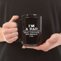 Load image into Gallery viewer, Designs by MyUtopia Shout Out:I&#39;m A Dad  15 oz. Ceramic Coffee Mug - Black
