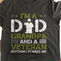 Load image into Gallery viewer, Designs by MyUtopia Shout Out:I&#39;m a Dad, Grandpa and a Veteran Nothing Scares Me Unisex Cotton Short Sleeve T-Shirt
