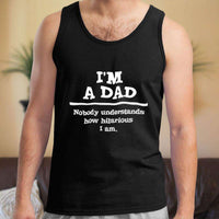 Load image into Gallery viewer, Designs by MyUtopia Shout Out:&#39;I&#39;m A Dad. Nobody understands how hilarious I am Ultra Cotton Unisex Tank Top,Black / X-Small,Tank Tops
