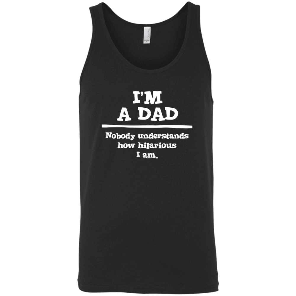 Designs by MyUtopia Shout Out:'I'm A Dad. Nobody understands how hilarious I am Unisex Tank Top,X-Small / Black,Tank Tops