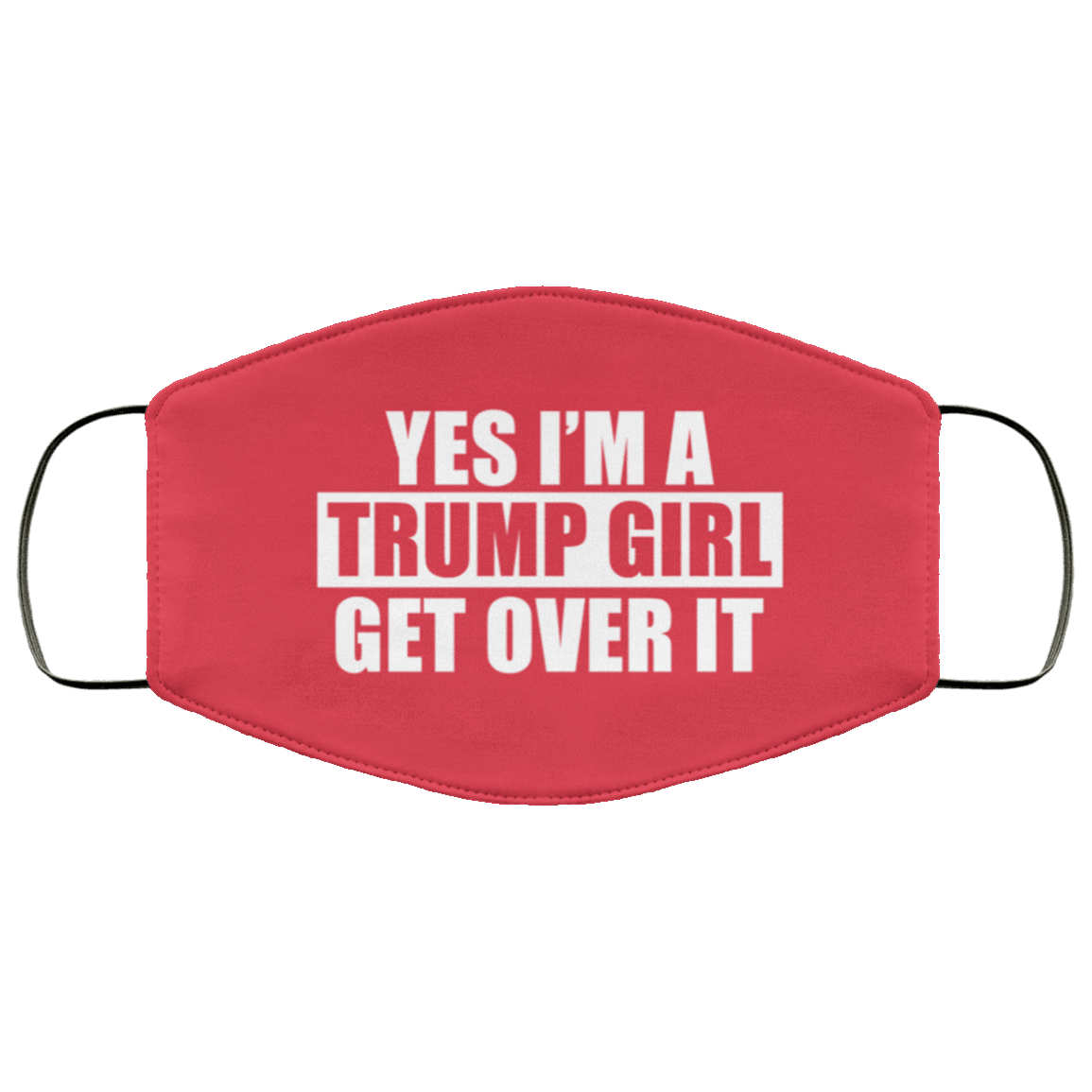 Designs by MyUtopia Shout Out:I'm A Trump Girl Get Over It Humor Adult Fabric Face Mask with Elastic Ear Loops,3 Layer Fabric Face Mask / Red / Adult,Fabric Face Mask