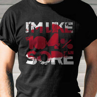 Load image into Gallery viewer, Designs by MyUtopia Shout Out:I&#39;m Like 104% Sore Adult Unisex T-Shirt
