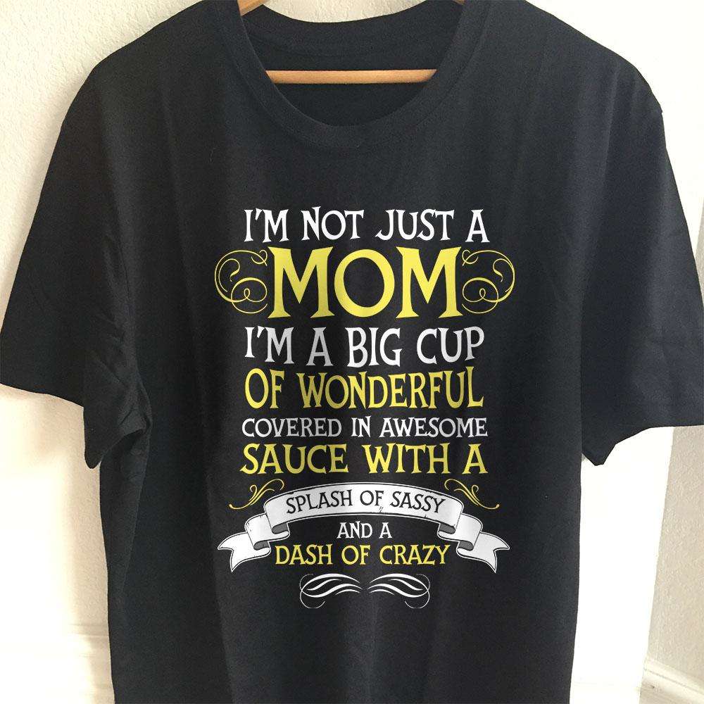 Designs by MyUtopia Shout Out:I'm Not Just A Mom Adult Unisex T-Shirt,S / Black,Adult Unisex T-Shirt