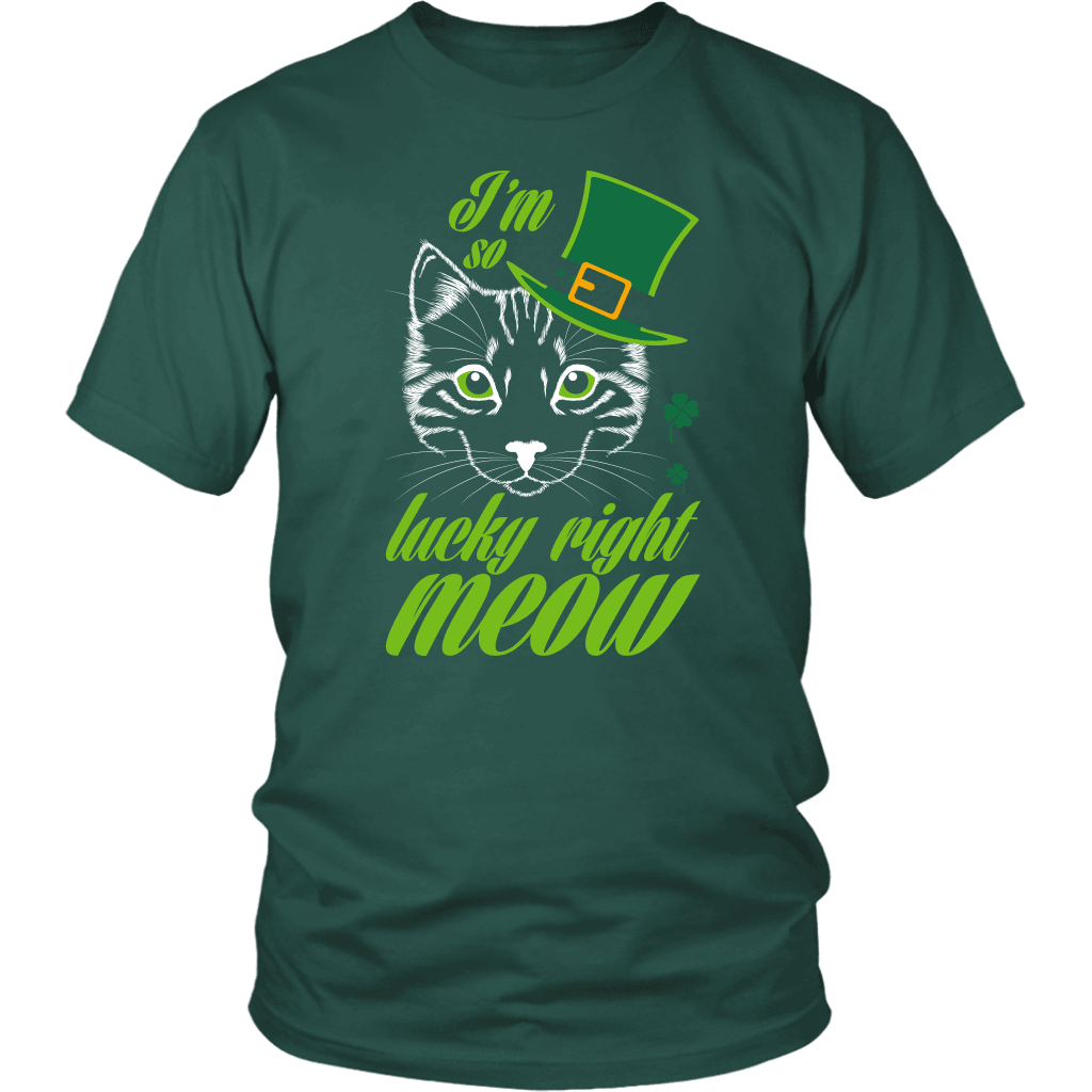 Designs by MyUtopia Shout Out:I'm So Lucky Right Meow T-Shirt,Dark Green / S,Adult Unisex T-Shirt