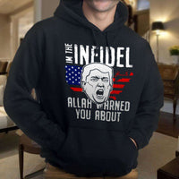 Load image into Gallery viewer, Designs by MyUtopia Shout Out:I&#39;m The Infidel Allah Warned You About Trump Humor Core Fleece Pullover Hoodie
