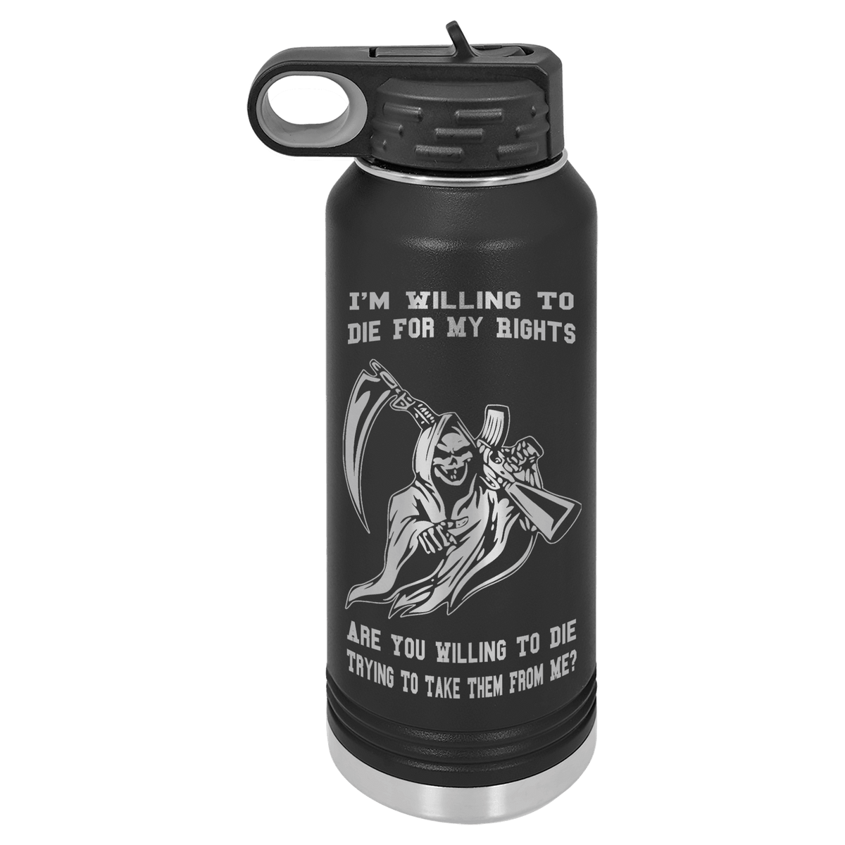 Designs by MyUtopia Shout Out:I'm Willing To Die for My Rights, Are You Willing to Die Taking Them? 32 oz Polar Camel Water Bottle - Stainless Steel,32oz / Black,Polar Camel - 32oz Water Bottle