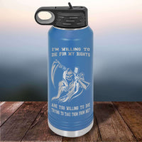Load image into Gallery viewer, Designs by MyUtopia Shout Out:I&#39;m Willing To Die for My Rights, Are You Willing to Die Taking Them? 32 oz Polar Camel Water Bottle - Stainless Steel,32oz / Royal,Polar Camel - 32oz Water Bottle
