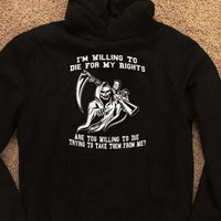 Load image into Gallery viewer, Designs by MyUtopia Shout Out:I&#39;m Willing To Die for My Rights, Are You Willing to Die Taking Them? Adult Pullover Hoodie
