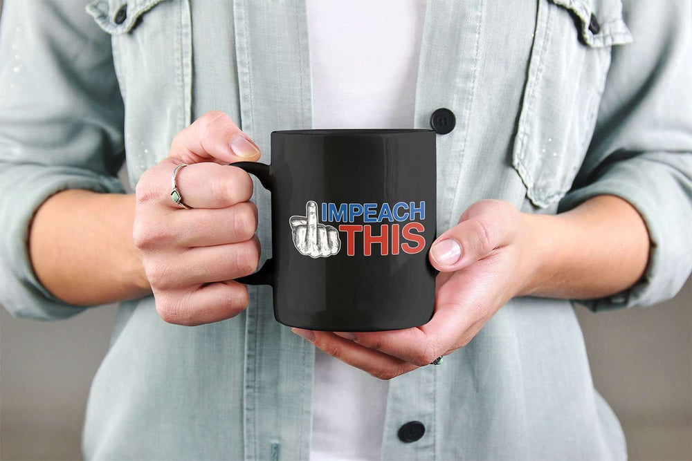 Designs by MyUtopia Shout Out:Impeach This Dirty Finger Trump Ceramic Coffee Mug