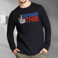 Load image into Gallery viewer, Designs by MyUtopia Shout Out:Impeach This Trump Humor Long Sleeve Ultra Cotton T-Shirt

