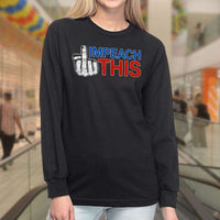 Load image into Gallery viewer, Designs by MyUtopia Shout Out:Impeach This Trump Humor Long Sleeve Ultra Cotton T-Shirt

