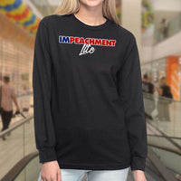 Load image into Gallery viewer, Designs by MyUtopia Shout Out:Impeachment Lite Trump Long Sleeve Ultra Cotton T-Shirt
