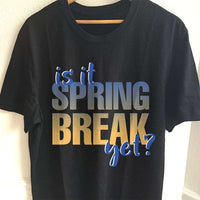 Load image into Gallery viewer, Designs by MyUtopia Shout Out:Is It Spring Break Yet? Adult Unisex Cotton Short Sleeve T-Shirt,S / Black,Adult Unisex T-Shirt
