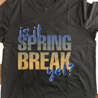 Load image into Gallery viewer, Designs by MyUtopia Shout Out:Is It Spring Break Yet? Adult Unisex Cotton Short Sleeve T-Shirt

