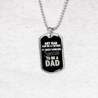 Load image into Gallery viewer, Designs by MyUtopia Shout Out:It Takes Someone Special To Be A Dad Personalized Engravable Dog Tag
