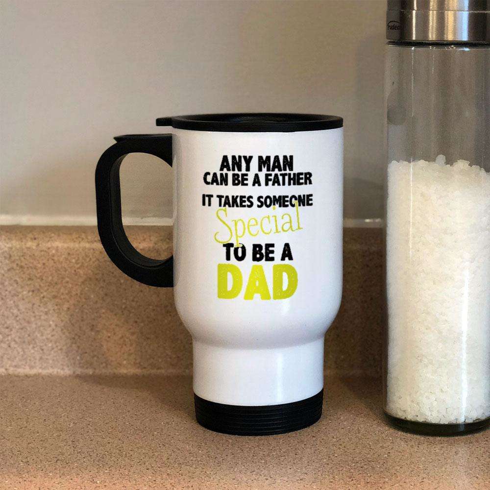 Designs by MyUtopia Shout Out:It Takes Someone Special To Be A Dad Stainless Steel Travel Mug