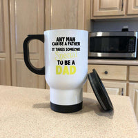 Load image into Gallery viewer, Designs by MyUtopia Shout Out:It Takes Someone Special To Be A Dad Stainless Steel Travel Mug
