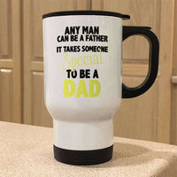 Load image into Gallery viewer, Designs by MyUtopia Shout Out:It Takes Someone Special To Be A Dad Stainless Steel Travel Mug,White / 14 oz,Travel Mug
