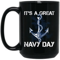 Load image into Gallery viewer, Designs by MyUtopia Shout Out:It&#39;s A Great Navy Day Ceramic Coffee Mug,15 oz / Black,Ceramic Coffee Mug
