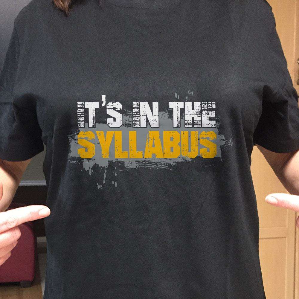 Designs by MyUtopia Shout Out:It's In The Syllabus Adult Unisex Cotton Short Sleeve T-Shirt