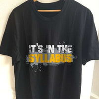 Load image into Gallery viewer, Designs by MyUtopia Shout Out:It&#39;s In The Syllabus Adult Unisex Cotton Short Sleeve T-Shirt,S / Black,Adult Unisex T-Shirt
