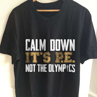 Load image into Gallery viewer, Designs by MyUtopia Shout Out:It&#39;s P.E. Not Olympics Adult Unisex Cotton Short Sleeve T-Shirt,S / Black,Adult Unisex T-Shirt
