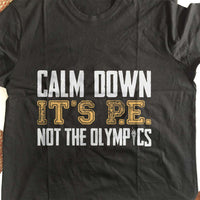 Load image into Gallery viewer, Designs by MyUtopia Shout Out:It&#39;s P.E. Not Olympics Adult Unisex Cotton Short Sleeve T-Shirt
