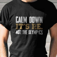 Load image into Gallery viewer, Designs by MyUtopia Shout Out:It&#39;s P.E. Not Olympics Adult Unisex Cotton Short Sleeve T-Shirt
