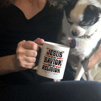 Load image into Gallery viewer, Designs by MyUtopia Shout Out:Jesus Is My Savior Not My Religion Ceramic Coffee Mugs - White
