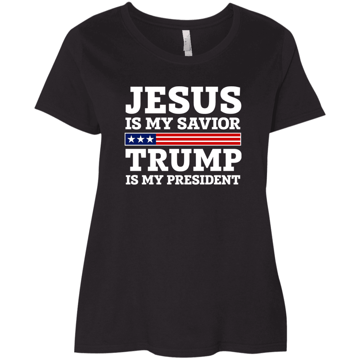 Designs by MyUtopia Shout Out:Jesus Is My Savior Trump Is My President Ladies' Curvy Plus Size T-Shirt,Black / Plus 1X,T-Shirts