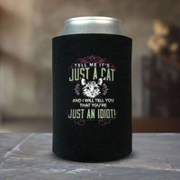 Load image into Gallery viewer, Designs by MyUtopia Shout Out:Just A Cat? You&#39;re An Idiot Can Wrap
