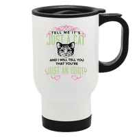 Load image into Gallery viewer, Designs by MyUtopia Shout Out:Just A Cat? You&#39;re An Idiot Stainless Steel Travel Coffee Mug w. Twist Close Lid,White / 14 oz,Travel Mug
