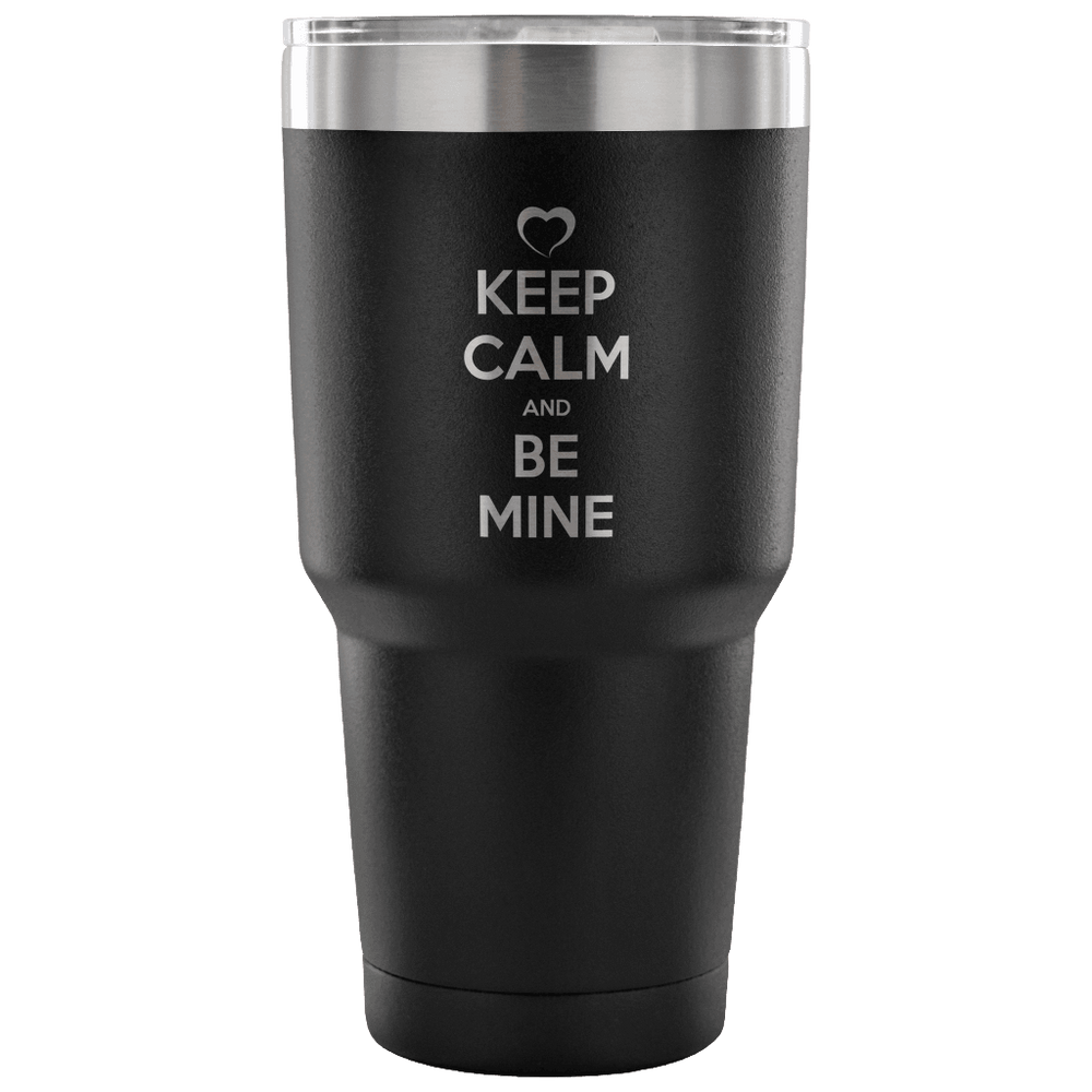 Designs by MyUtopia Shout Out:Keep Calm And Be Mine Engraved Insulated Double Wall Steel Tumbler Travel Mug,Black / 30 Oz,Polar Camel Tumbler