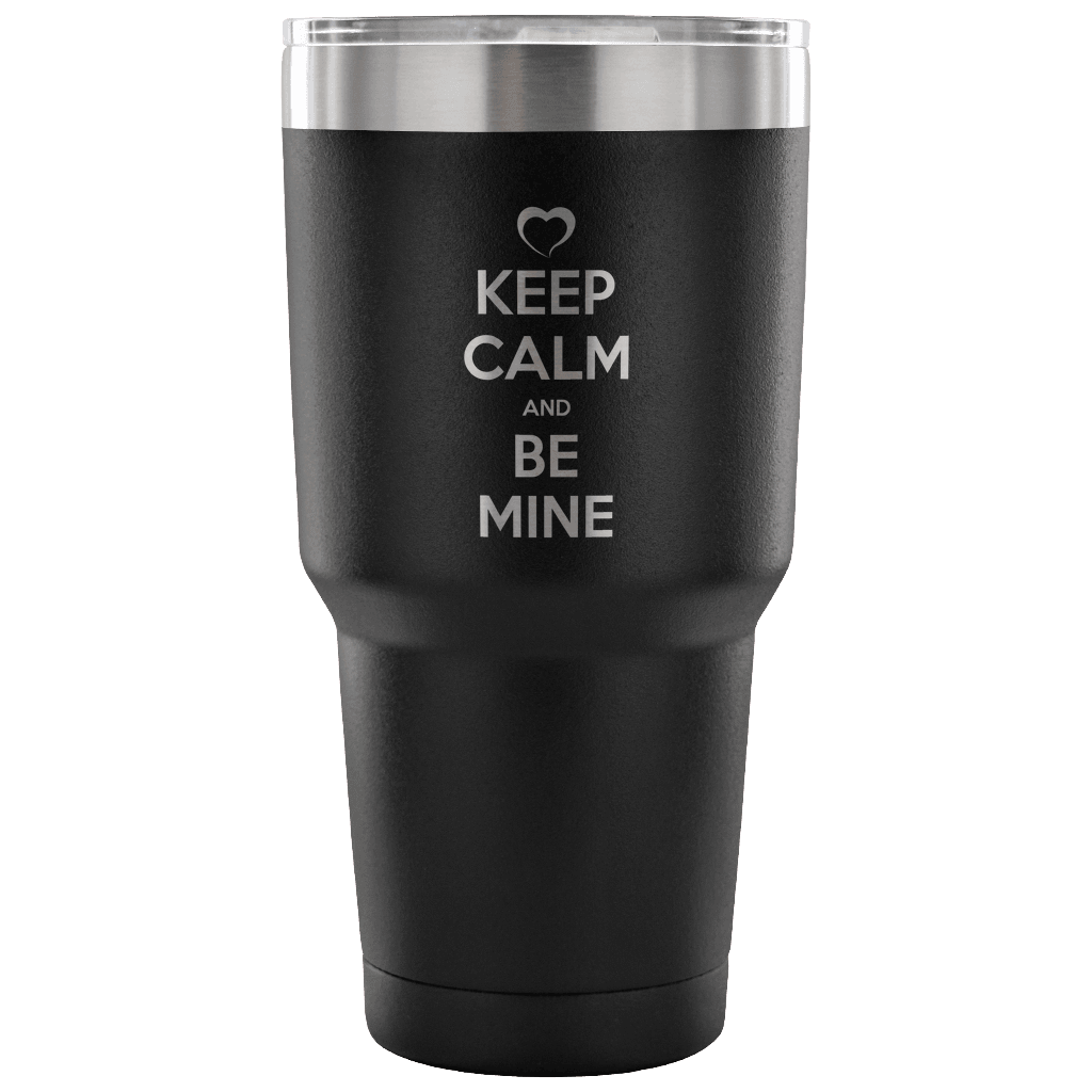 Designs by MyUtopia Shout Out:Keep Calm And Be Mine Engraved Insulated Double Wall Steel Tumbler Travel Mug,Black / 30 Oz,Polar Camel Tumbler