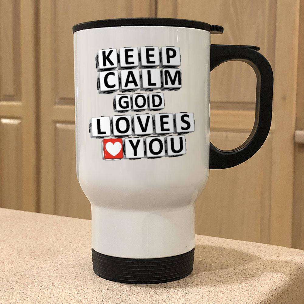 Designs by MyUtopia Shout Out:Keep Calm God Loves You Stainless Steel Travel Mug