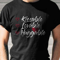 Load image into Gallery viewer, Designs by MyUtopia Shout Out:Kissable Huggable Lovable Valentines Day Humor Adult Unisex T-Shirt
