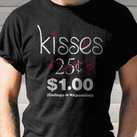 Load image into Gallery viewer, Designs by MyUtopia Shout Out:Kisses Not 25 Cents  College is Expensive Valentines Day Humor Adult Unisex T-Shirt
