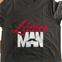 Load image into Gallery viewer, Designs by MyUtopia Shout Out:Ladies Man Valentines Day Humor Adult Unisex T-Shirt
