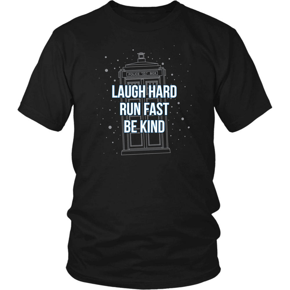 Designs by MyUtopia Shout Out:Laugh Hard Run Fast Be Kind 12th Doctor Quote T-shirt,District Unisex Shirt / Black / Small,Adult Unisex T-Shirt