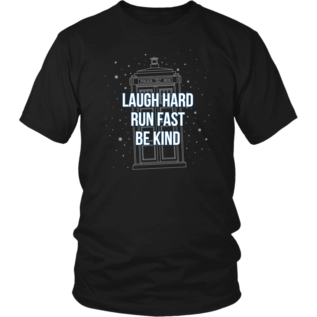 Designs by MyUtopia Shout Out:Laugh Hard Run Fast Be Kind 12th Doctor Quote T-shirt,District Unisex Shirt / Black / Small,Adult Unisex T-Shirt