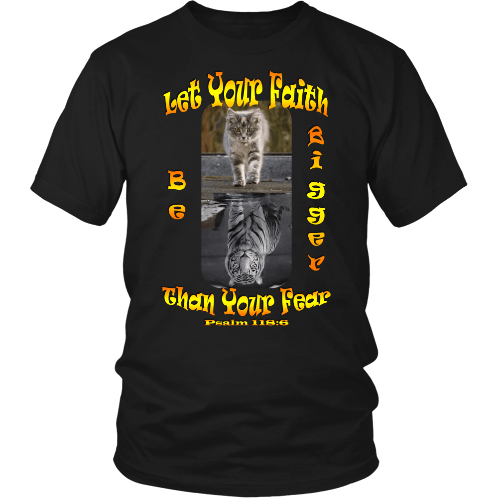Designs by MyUtopia Shout Out:Let Your Faith be Bigger Than Your Fear Tiger Kitten,District Unisex Shirt / Black / S,Adult Unisex T-Shirt