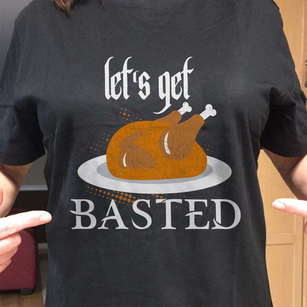 Designs by MyUtopia Shout Out:Let's Get Basted Adult Unisex Cotton Short Sleeve T-Shirt