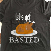 Load image into Gallery viewer, Designs by MyUtopia Shout Out:Let&#39;s Get Basted Adult Unisex Cotton Short Sleeve T-Shirt
