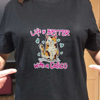 Load image into Gallery viewer, Designs by MyUtopia Shout Out:Life Is Better with a Calico Adult Unisex T-Shirt
