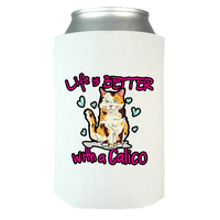 Load image into Gallery viewer, Designs by MyUtopia Shout Out:Life  is Better with a Calico Can Wrap,White / OS,Can Wrap
